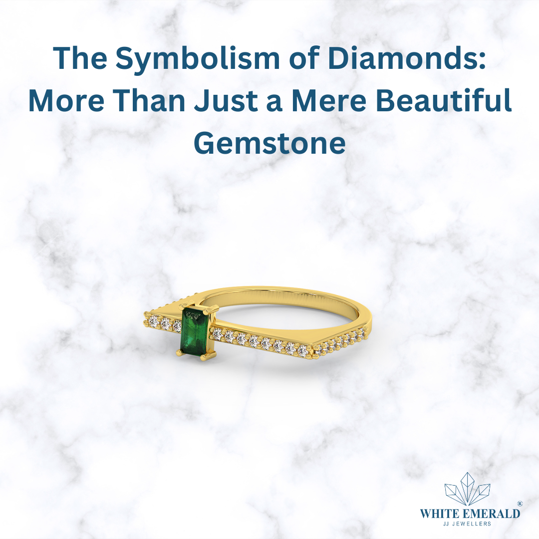 The Symbolism of Diamonds More Than Just a Mere Beautiful Gemstone